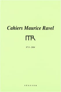 CAHIERS MAURICE RAVEL n.8 : 2004
