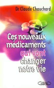 Ces nouveaux medicaments qui vont changer notre vie