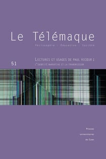 Le Le Télémaque, n° 51/2017 : Lectures et usages de Paul Ricoeur : l'identité narrative et la transmission