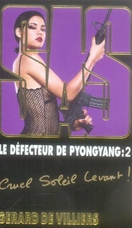 SAS Tome 169 : le défecteur de Pyong Yang t.2