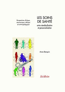 Les soins de santé, entre personnalisation et standardisation : Perspectives clinique, économique, éthique et anthropologique
