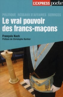 LE VRAI POUVOIR DES FRANCS-MACONS