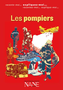 Expliquez-moi... les sapeurs-pompiers
