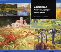 Aquarelle - peindre des paysages d'après photos