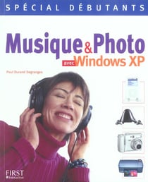 Special debutants : musique et photo avec windows xp
