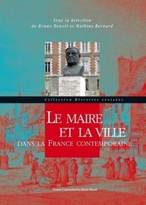 Le maire et la ville : dans la France contemporaine
