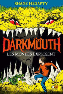 Darkmouth : les mondes explosent