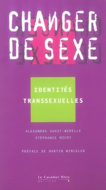 Changer de sexe... identités transexuelles