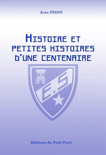 Histoire et petites histoires d'une centenaire