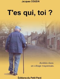 T'es qui, toi ? amitiés dans un village mayennais