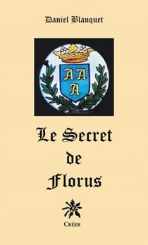 Le secret de florus
