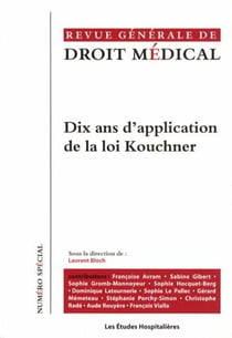 Revue generale de droit medical - dix ans d?application de la loi kouchner