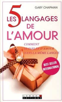 Les 5 langages de l'amour - comment se parler d'amour dans la même langue