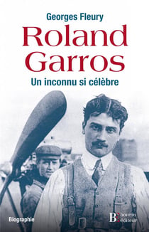 Roland Garros - un inconnu si célèbre