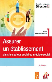 Assurer un établissement social ou médico-social (2e édition)
