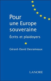 Pour une Europe souveraine - écrits et plaidoyers