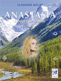 Anastasia Tome 3 : l'espace de l'amour