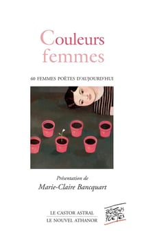 Couleurs femmes - poèmes de 57 femmes