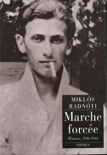 Marche forcee - oeuvres 1930-1944