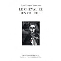 Le chevalier Des Touches : Suivi du catalogue De Destouches au chevalier Des Touches