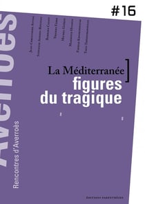 La Méditerranée - figures du tragique - 16èmes rencontres d'Averroès