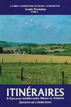 Itinéraires Brie champenoise Tome 1