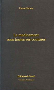 Le médicament sous toutes ses coutures
