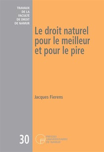 Le droit naturel pour le meilleur et pour le pire