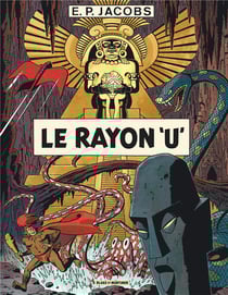 Avant Blake et Mortimer Tome 1 : le rayon U