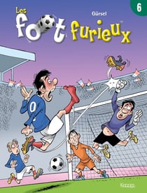 Les Foot Furieux Tome 6