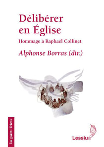 Délibérer en église - hommage à Raphaël Collinet