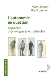 L'autonomie en question - approches psychologiques et spirituelles