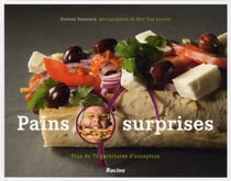 Pains surprises - plus de 70 garnitures d'exception