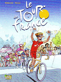LE TOUR DE FRANCE EN BD T3 CHACUN SON TOUR