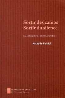 Sortir des camps, sortir du silence - de l'indicible à l'imprescriptible
