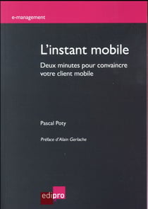 L'instant mobile - deux minutes pour convaincre votre client mobile