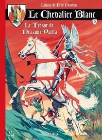 Le chevalier blanc t.3 - le trésor de nezzour-pacha
