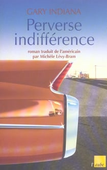 Perverse indifférence