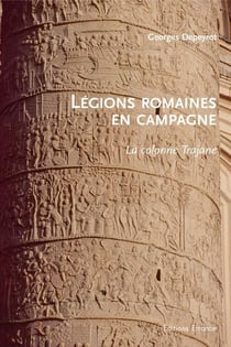 Légions romaines en campagne - la colonne trajane