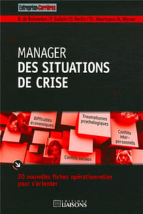 Manager des situations de crise - 20 nouvelles fiches opérationnelles pour s'orienter