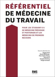 Référentiel de médecine du travail : Pour les étudiant e s de médecine (prégradé et postgradé)