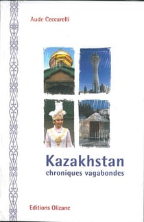 Kazakhstan : Chroniques vagabondes