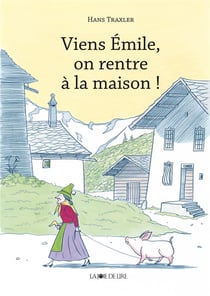 Viens, Emile, on rentre à la maison !
