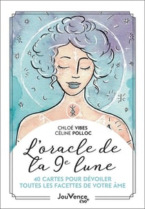 Oracle de la 9e lune : 40 cartes pour dévoiler toutes les facettes de votre âme
