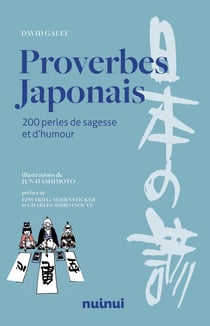 Proverbes japonais : 200 perles de sagesse et d'humour