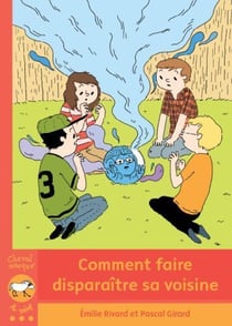 Comment faire disparaître sa voisine