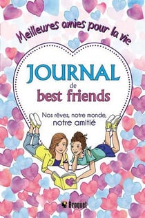 Journal de best friends : nos rêves, notre monde, notre amitié - meilleures amies pour la vie