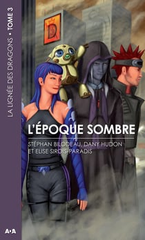 La lignée des dragons t.3 - l'époque sombre