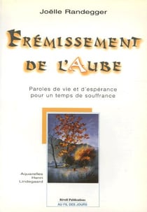 Fremissement de l'aube - paroles de vie et d'espérance pour un temps de souffrance