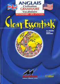Clear essentials civilisation grammaire vocabulaire anglais (2e edition)